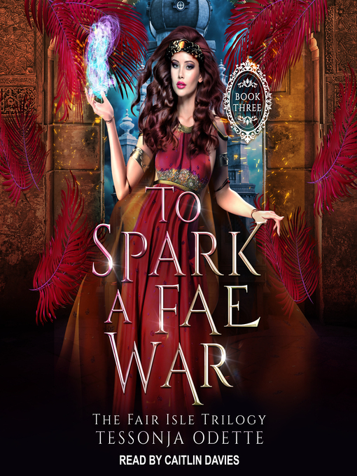 Title details for To Spark a Fae War by Tessonja Odette - Wait list